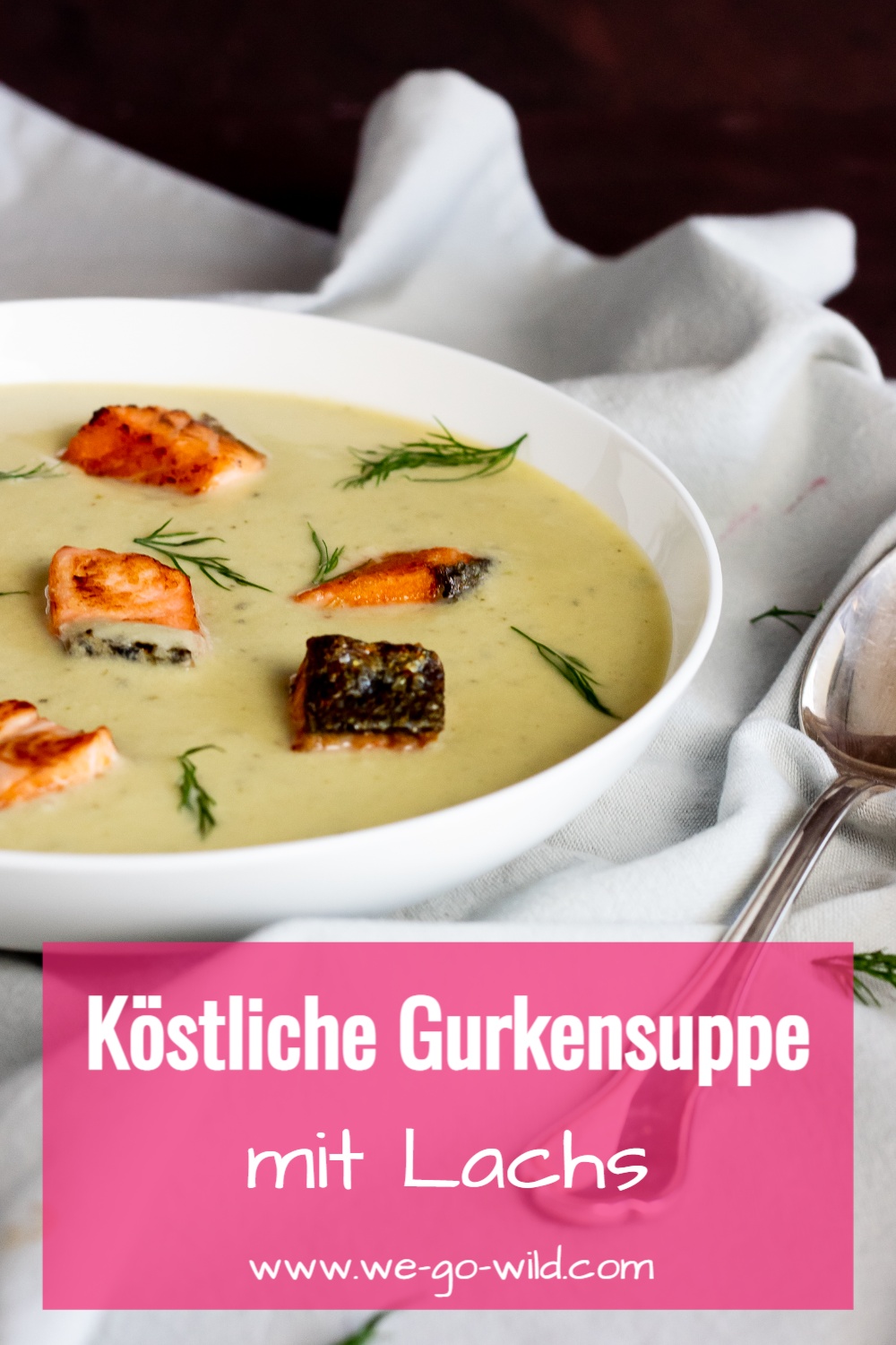 Schnelle Gurkensuppe mit Lachs und frischen Kräutern - WE GO WILD