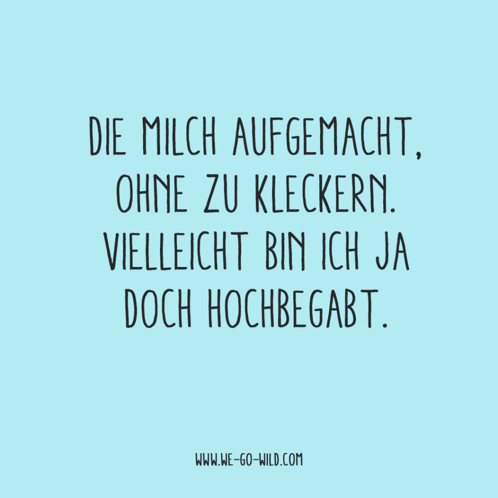 Lustige Sprüche für jede Gelegenheit WE GO WILD