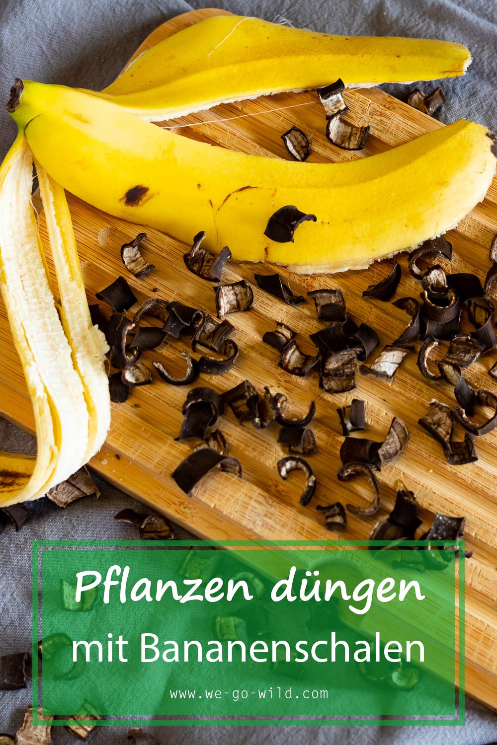 Bananenschale als Dünger verwenden WE GO WILD