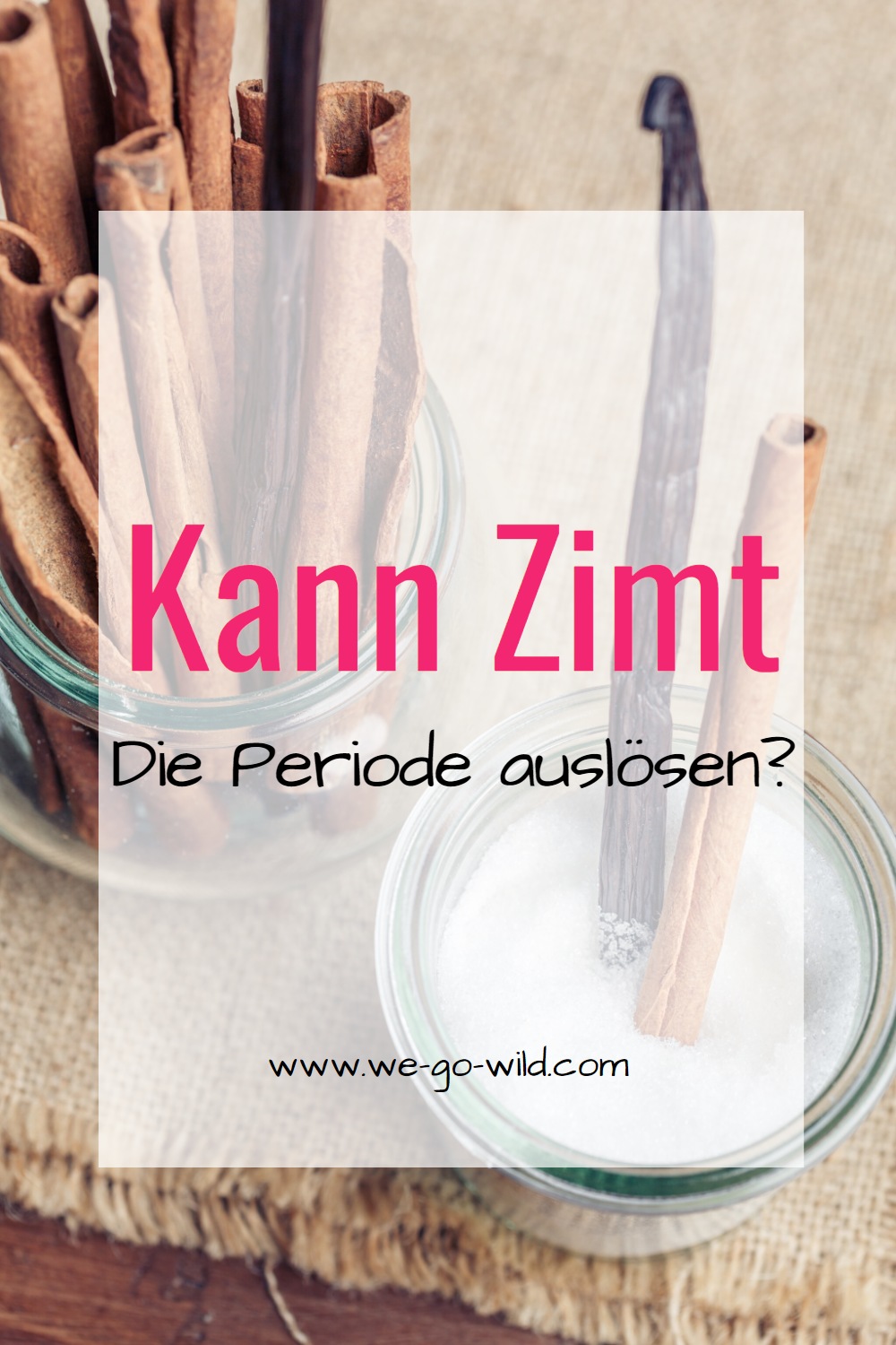 Kann beim Menstruation auslösen Zimt hilfreich sein?