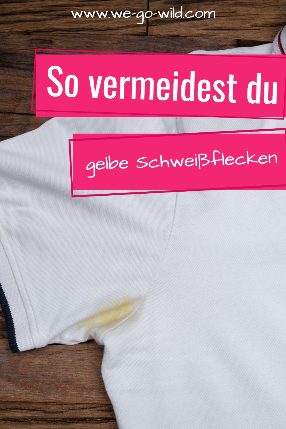 Woher Kommen Gelbe Flecken Unter Den Achseln So kannst du gelbe Flecken unter den Achseln vermeiden!
