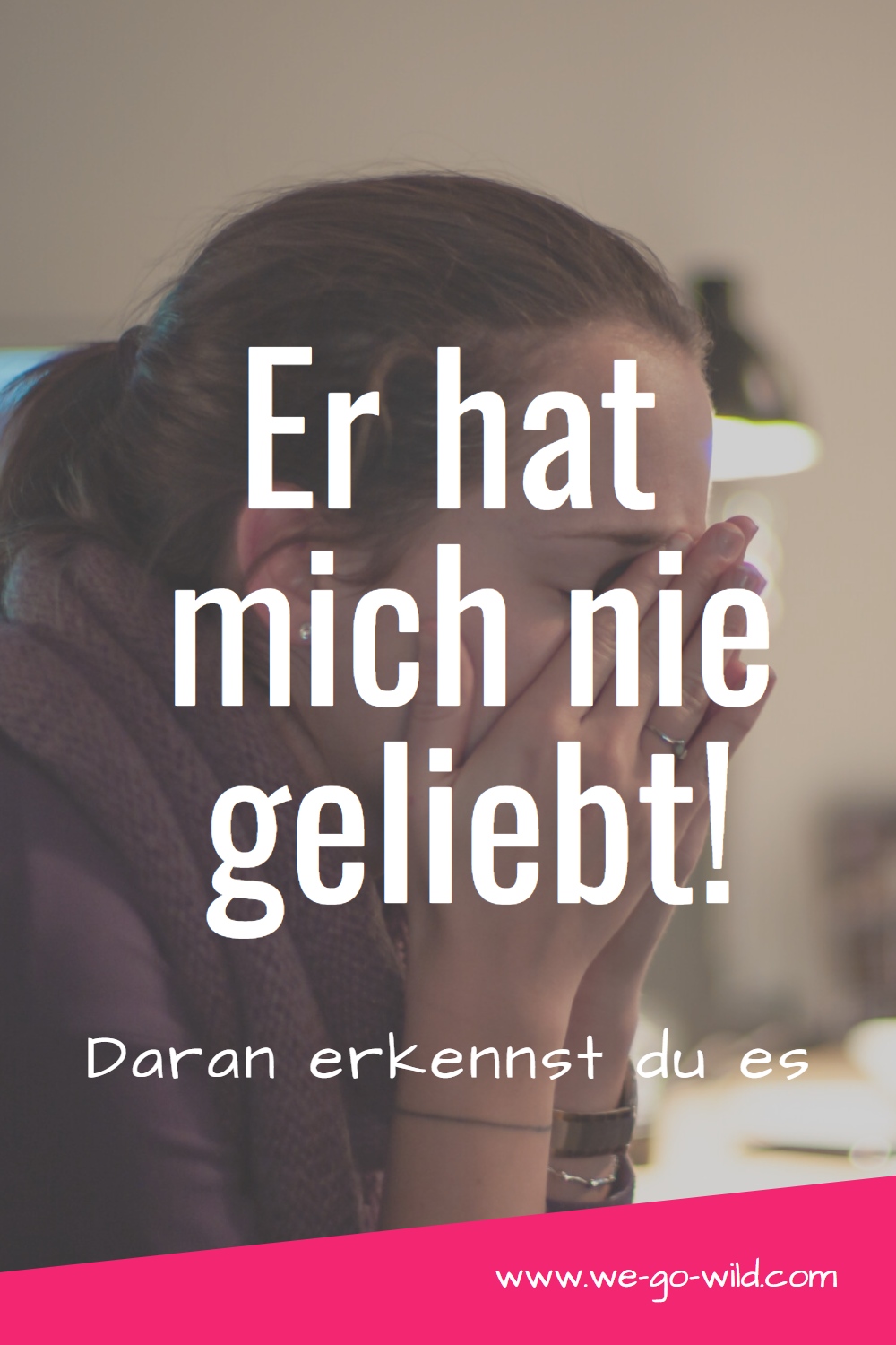 Er hat mich nie geliebt das sind die Anzeichen!